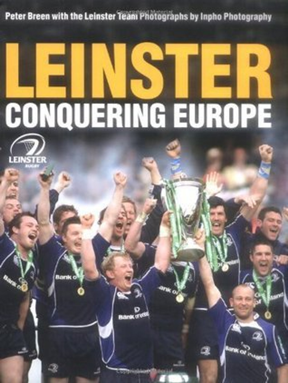 Peter Breen / Leinster: Conquering Europe (Coffee Table Book)