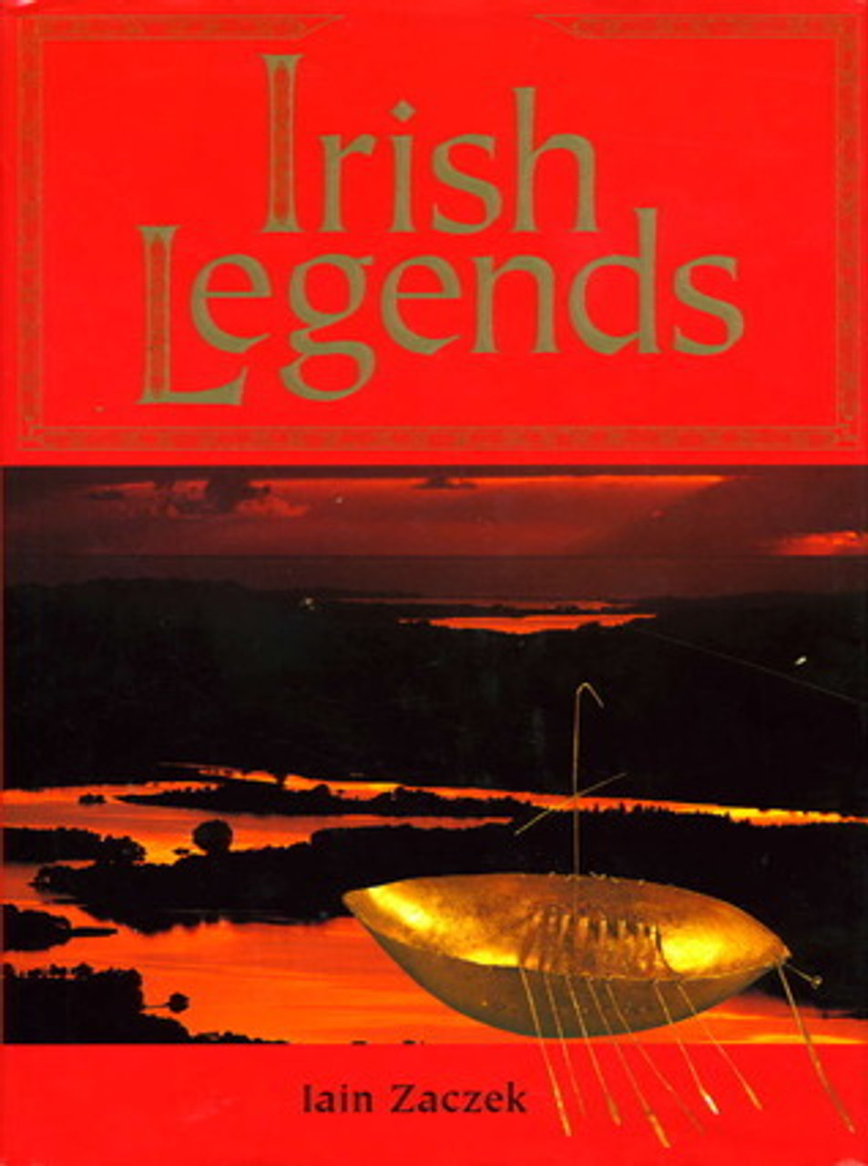 Iain Zaczek / Irish Legends (Coffee Table Book)