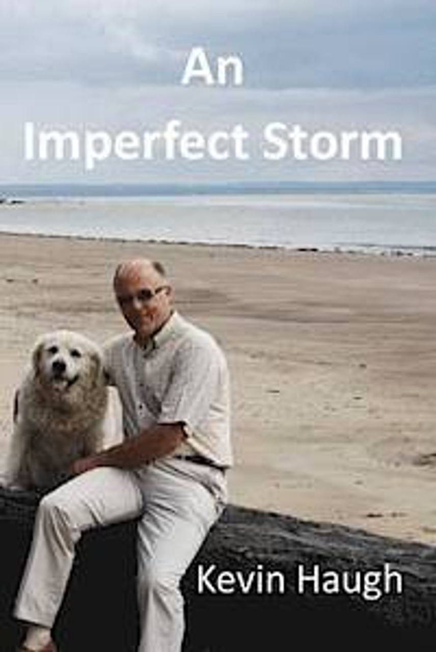 Kevin Haugh / An Imperfect Storm