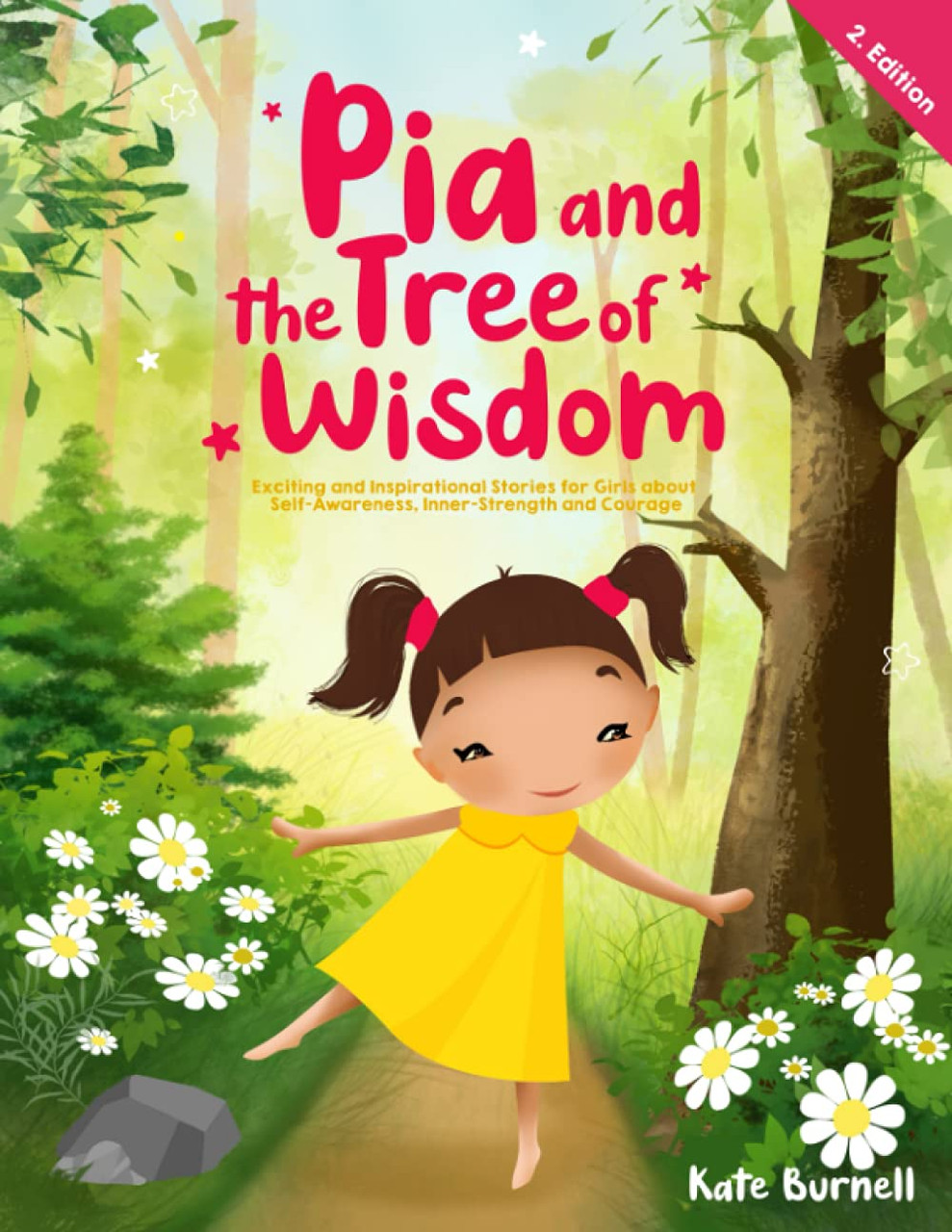 Kate Burnell / Pia and the Tree of Wisdom: Exciting and Inspirational Stories for Girls about Self-Awareness, Inner-Strength and Courage (Children's Picture Book)