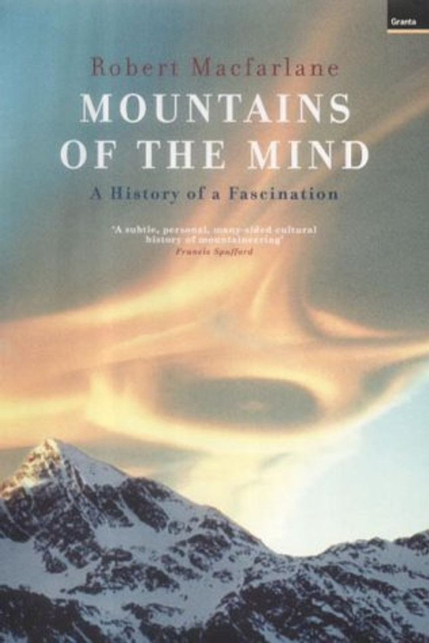 Robert Macfarlane / Mountains of the Mind: A History of a Fascination (Hardback)