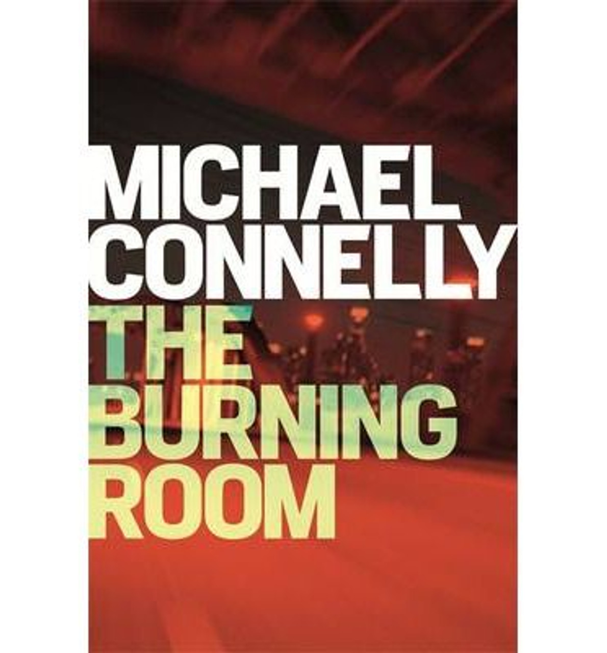 Michael Connelly / The Burning Room (Large Paperback) (Harry Bosch Novels - Book 17 )