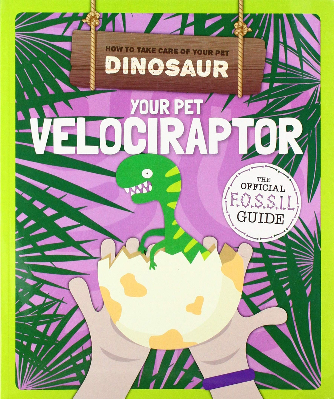 Your Pet Velociraptor (Children's Picture Book)