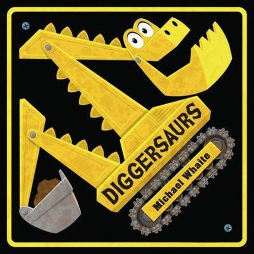 Michael Whaite / Diggersaurs (Children's Picture Book)