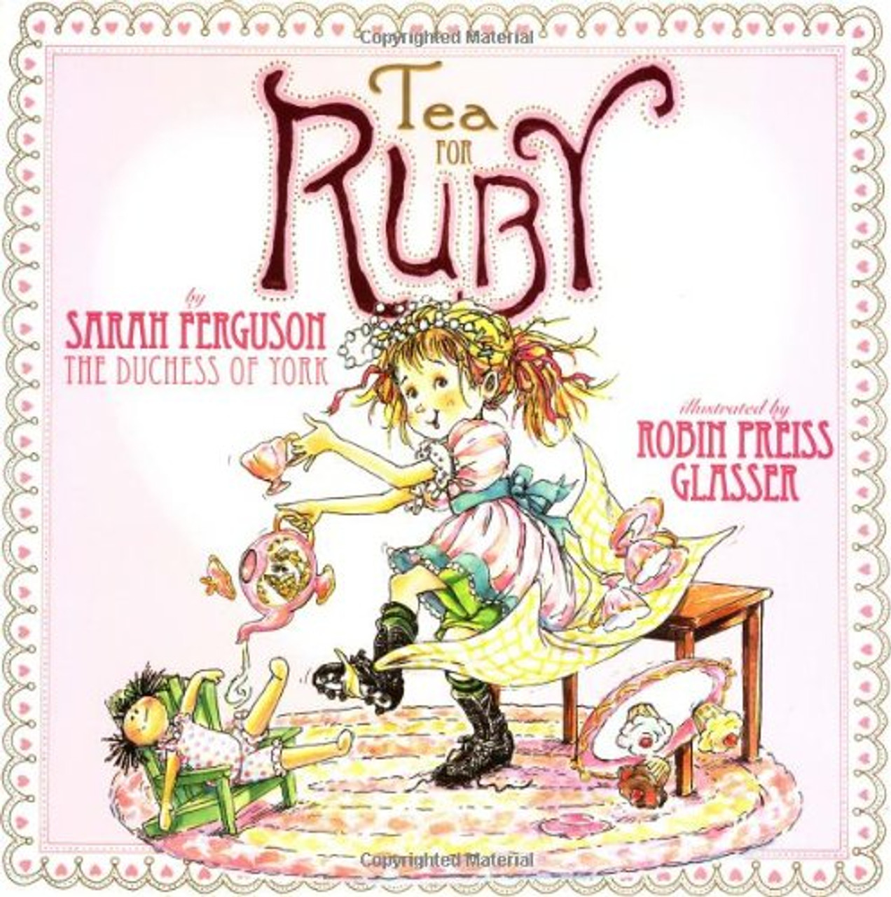 Sarah Ferguson / Tea for Ruby (Children's Coffee Table book)