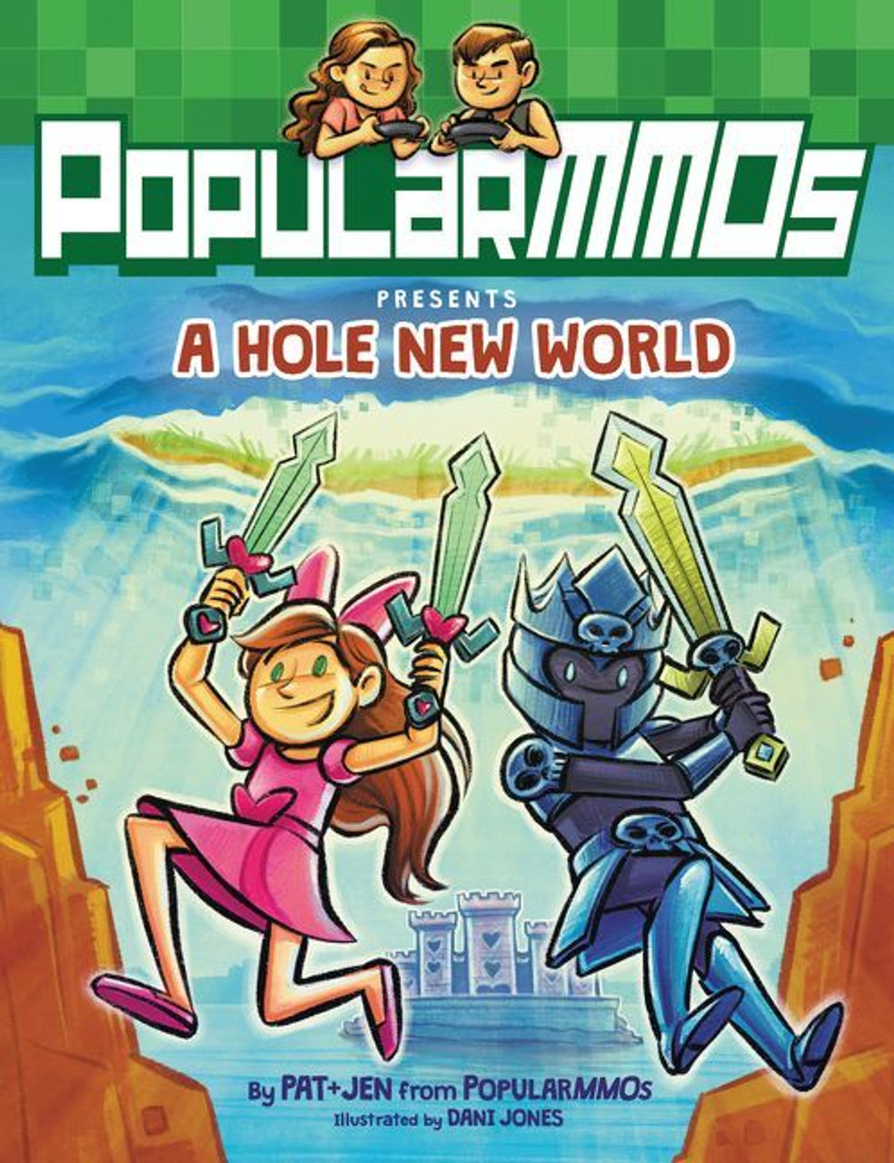 PopularMMOs Presents A Hole New World (Children's Coffee Table book)