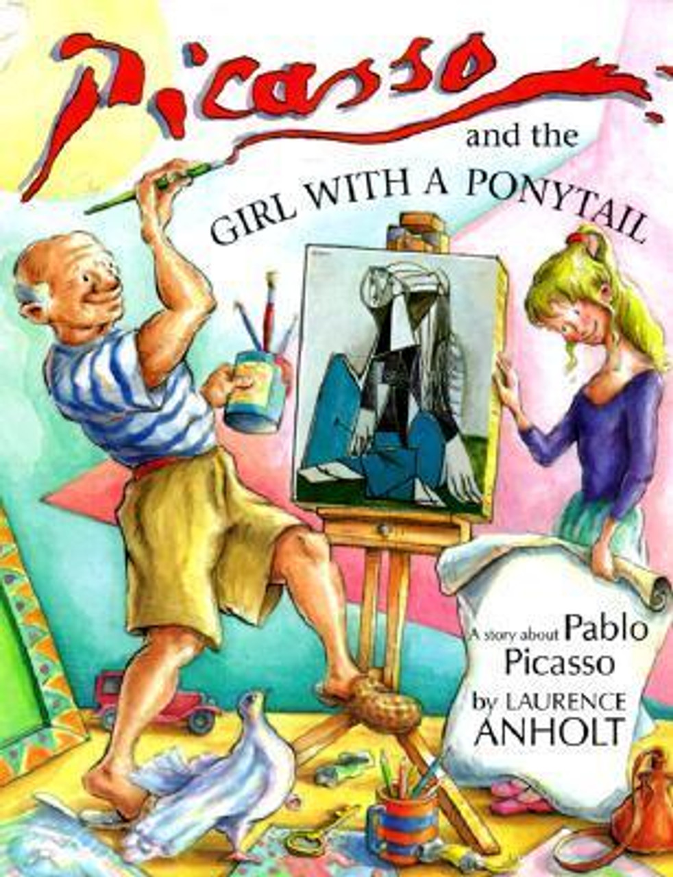 Laurence Anholt / Picasso and the Girl with a Ponytail (Children's Coffee Table book)