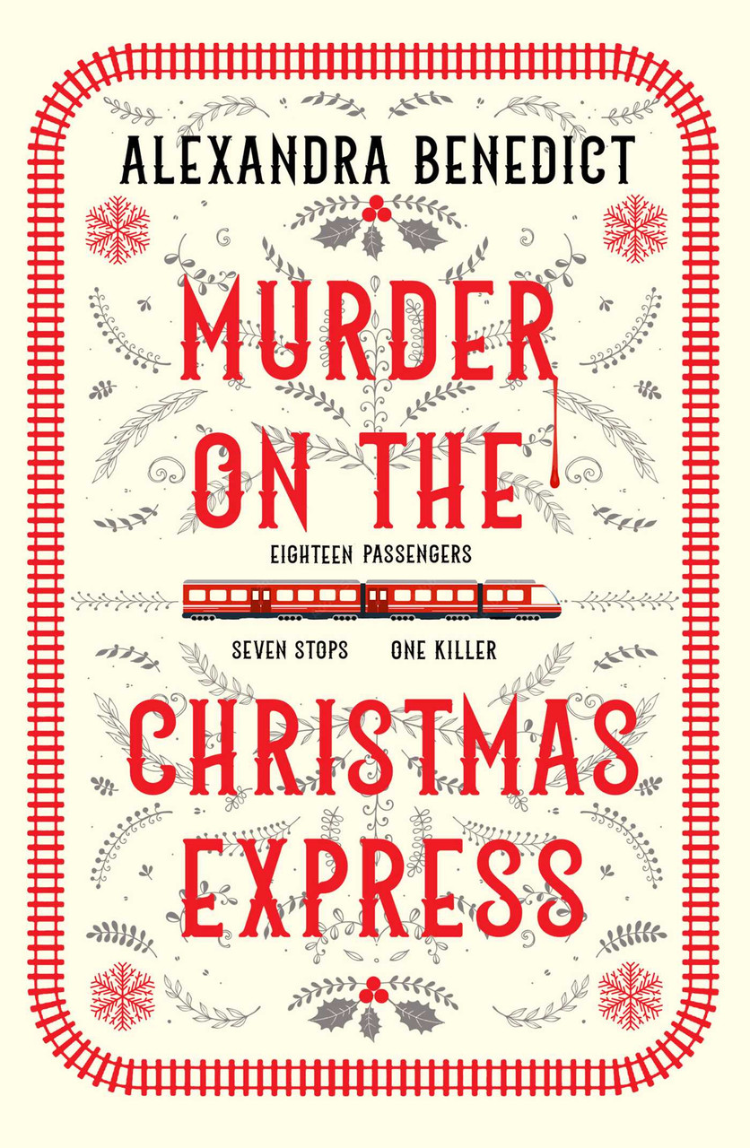 Benedict Alexandra / Murder on the Christmas Express