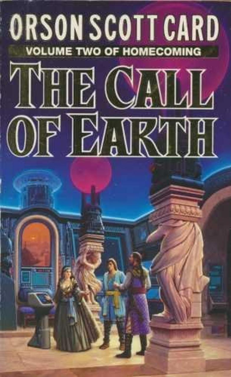 Orson Scott Card / The Call of Earth. Volume Two of Homecoming