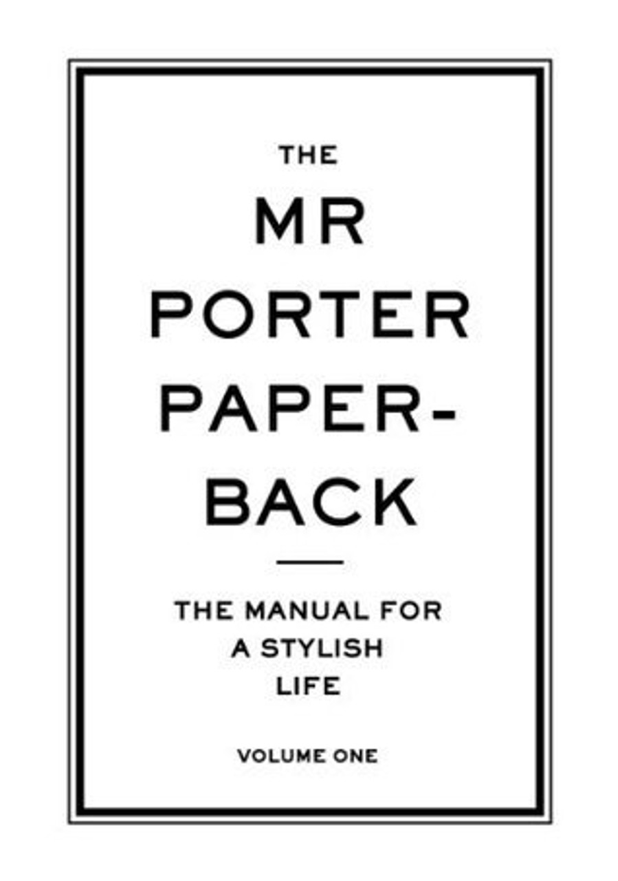 Jeremy Langmead / The Mr Porter Paperback: The Manual for a Stylish Life (Large Paperback)