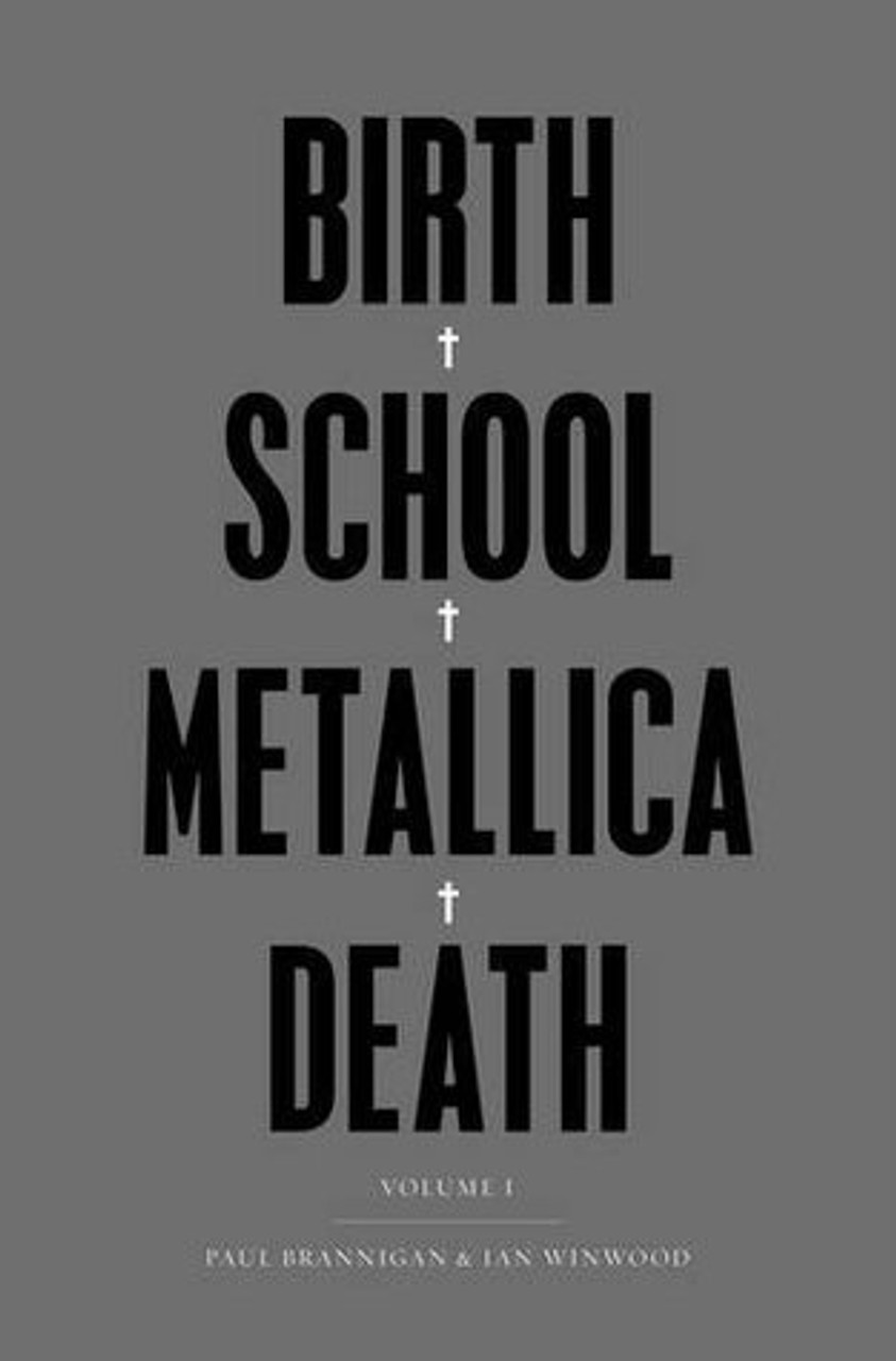 Paul Brannigan / Birth School Metallica Death - Vol I (Large Paperback)