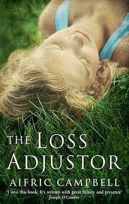 Aifric Campbell / The Loss Adjustor (Large Paperback)