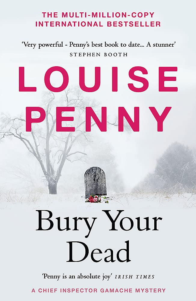 Louise Penny / Bury Your Dead ( Chief Inspector Gamache - Book 6 ) PB