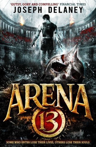 Joseph Delaney / Arena 13