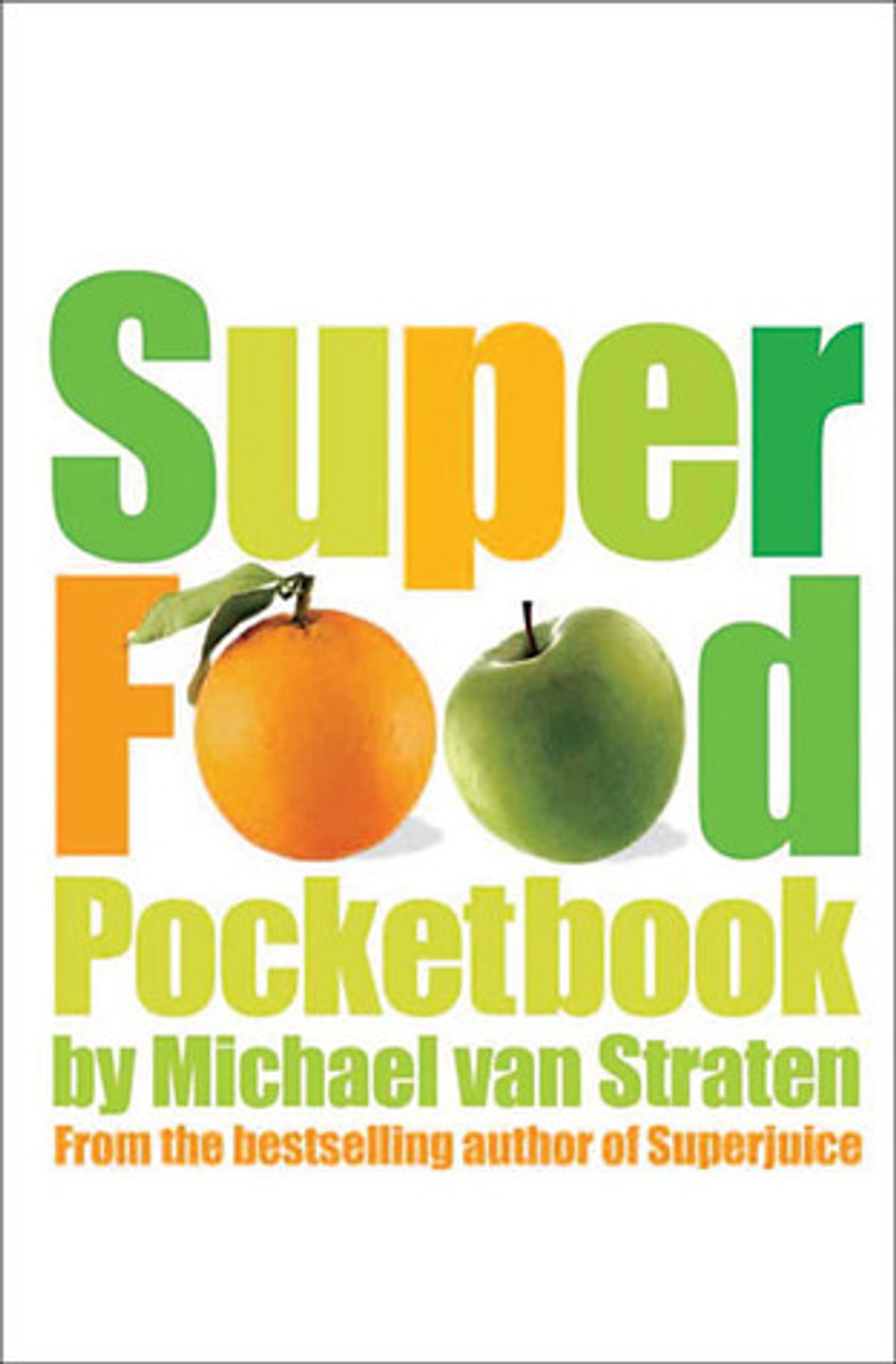 Michael van Straten / Superfood Pocketbook: 100 Top Foods for Health