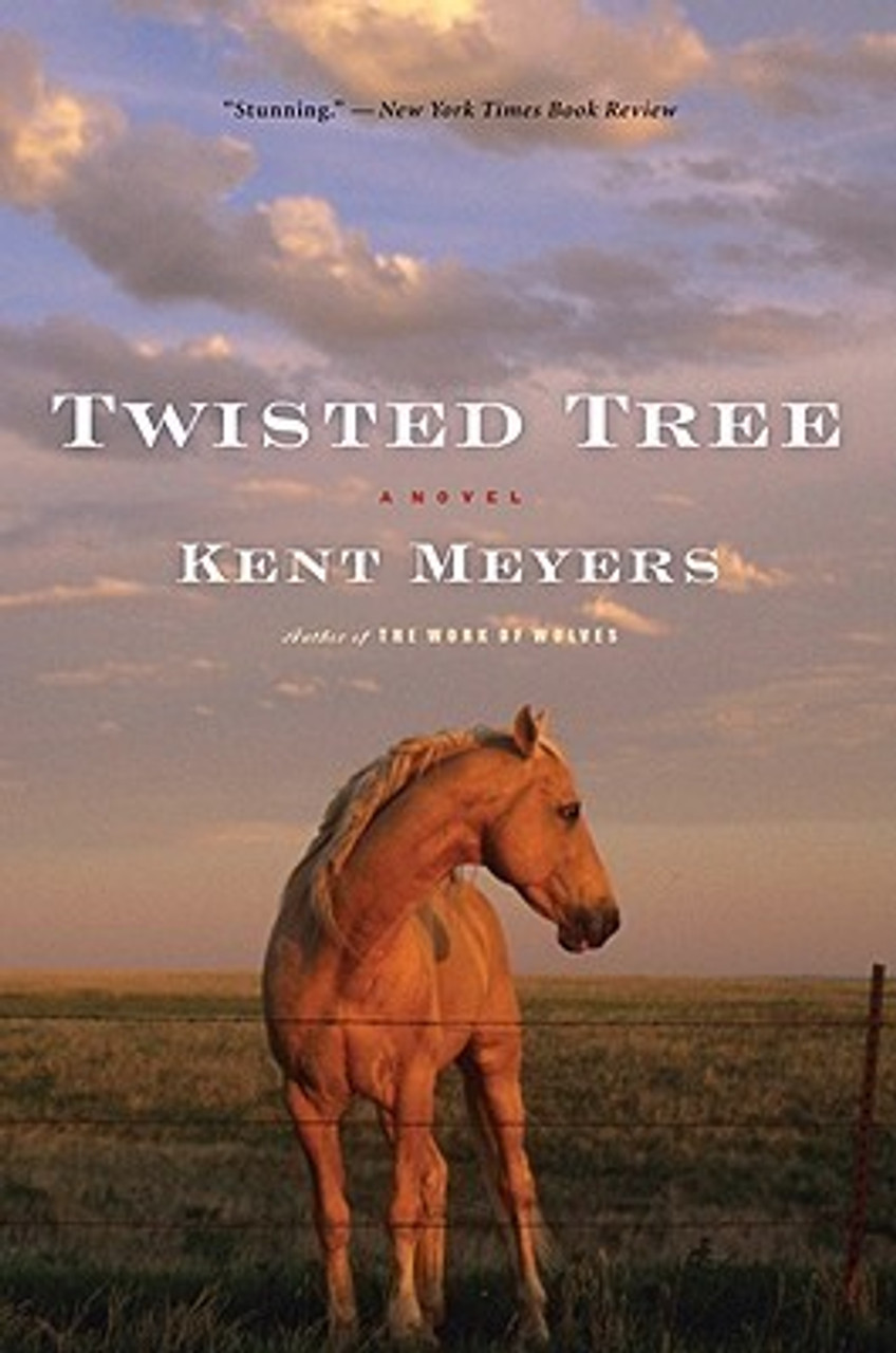 Kent Meyers / Twisted Tree