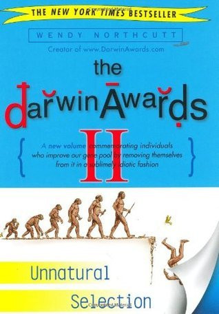 Wendy Northcutt / The Darwin Awards II: Unnatural Selection