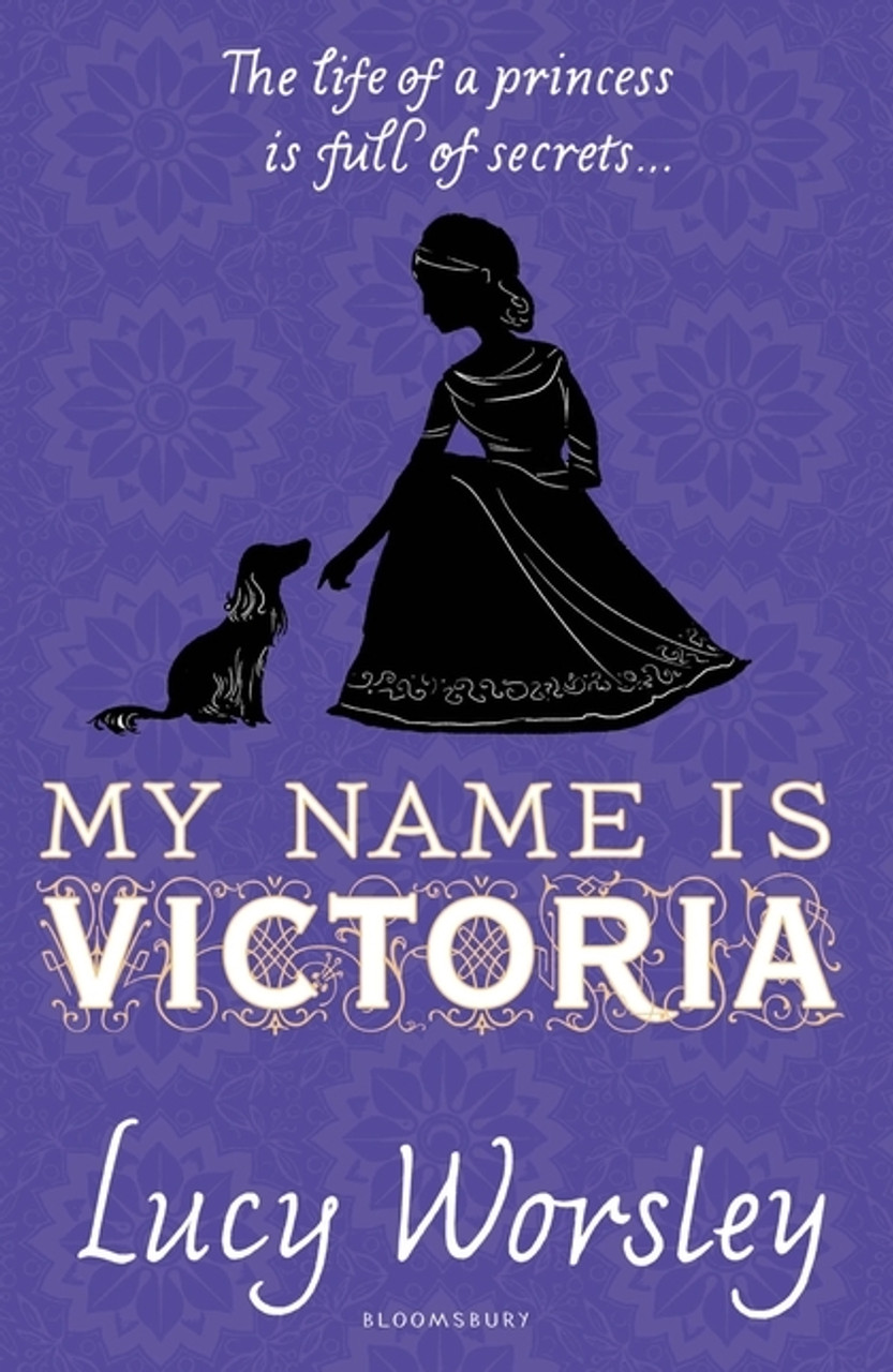 Lucy Worsley / My Name is Victoria
