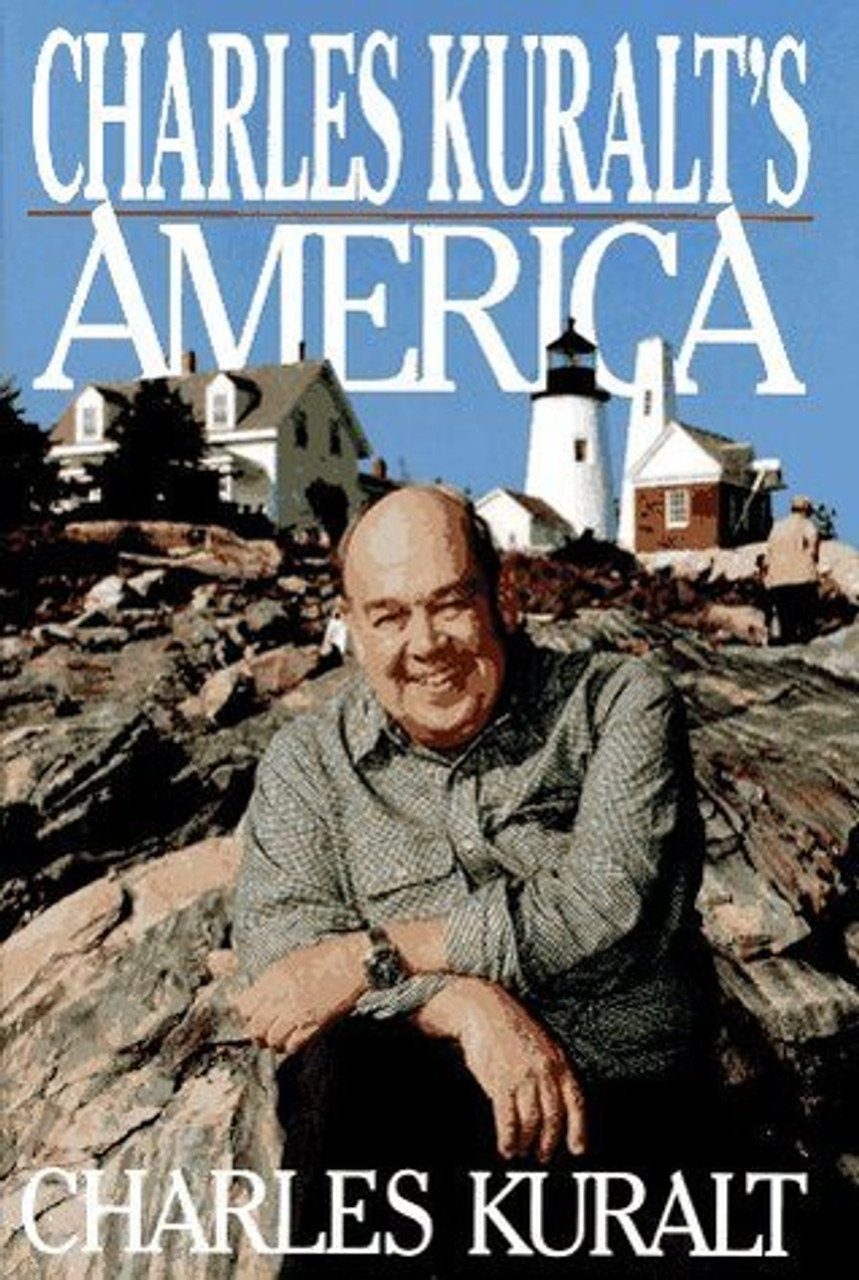 Charles Kuralt / Charles Kuralt's America (Hardback)