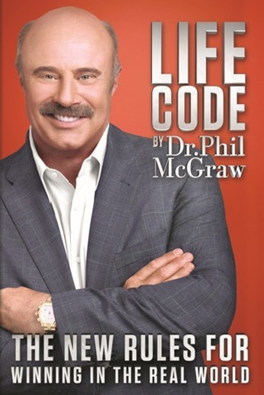Phillip C. McGraw / Life Code: The New Rules For Winning in the Real World (Hardback)
