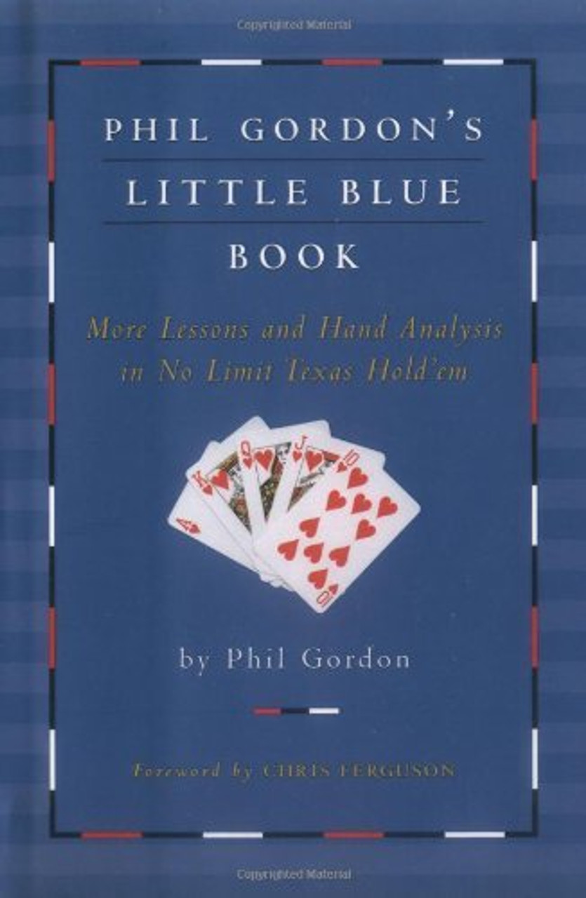 Phil Gordon, Chris Ferguson / Phil Gordon's Little Blue Book: More Lessons and Hand Analysis in No Limit Texas Hold'em (Hardback)