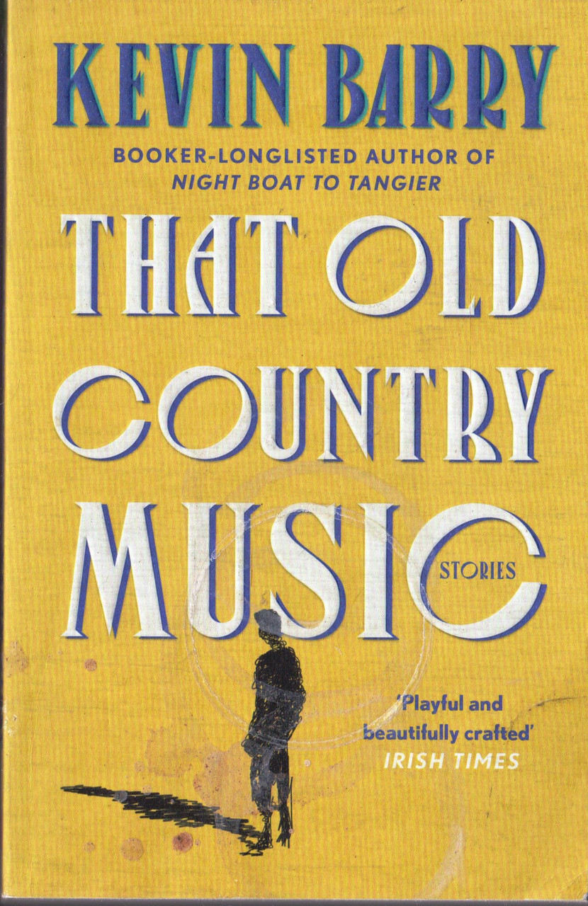Kevin Barry / That Old Country Music