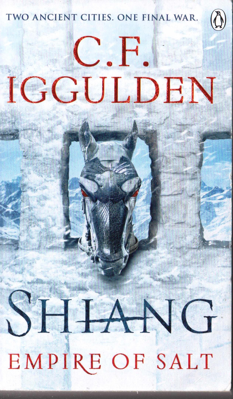 Conn F. Iggulden / Shiang  ( Empire of Salt Novels - Book 2 )