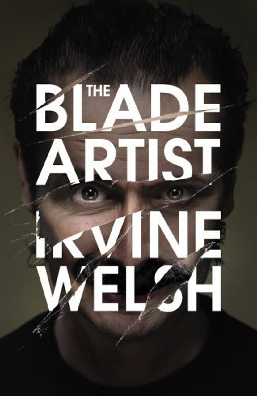 Irvine Welsh / The Blade Artist (Large Paperback)