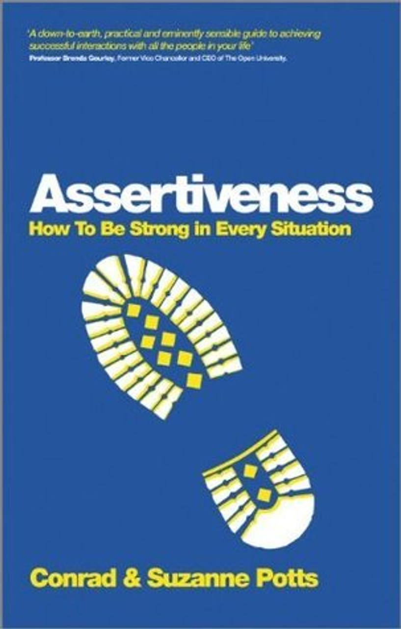 Conrad Potts, Suzanne Potts / Assertiveness: How To Be Strong In Every Situation (Large Paperback)