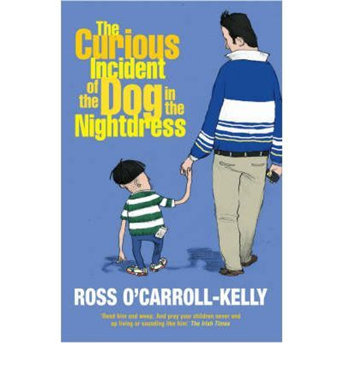 Ross O'Carroll-Kelly / The Curious Incident of the Dog in the Nightdress (Large Paperback)