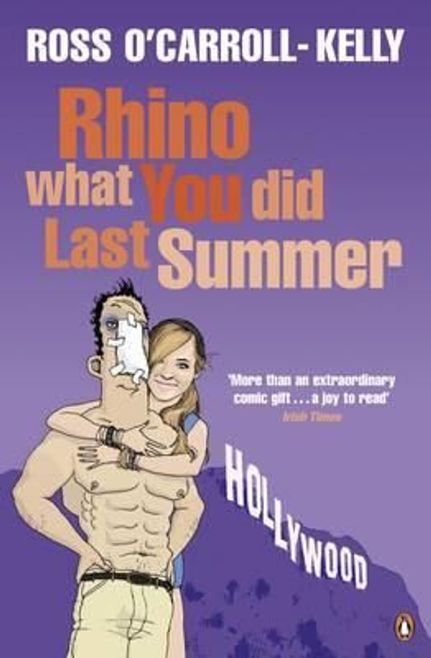 Ross O'Carroll-Kelly / Rhino What You Did Last Summer (Large Paperback)