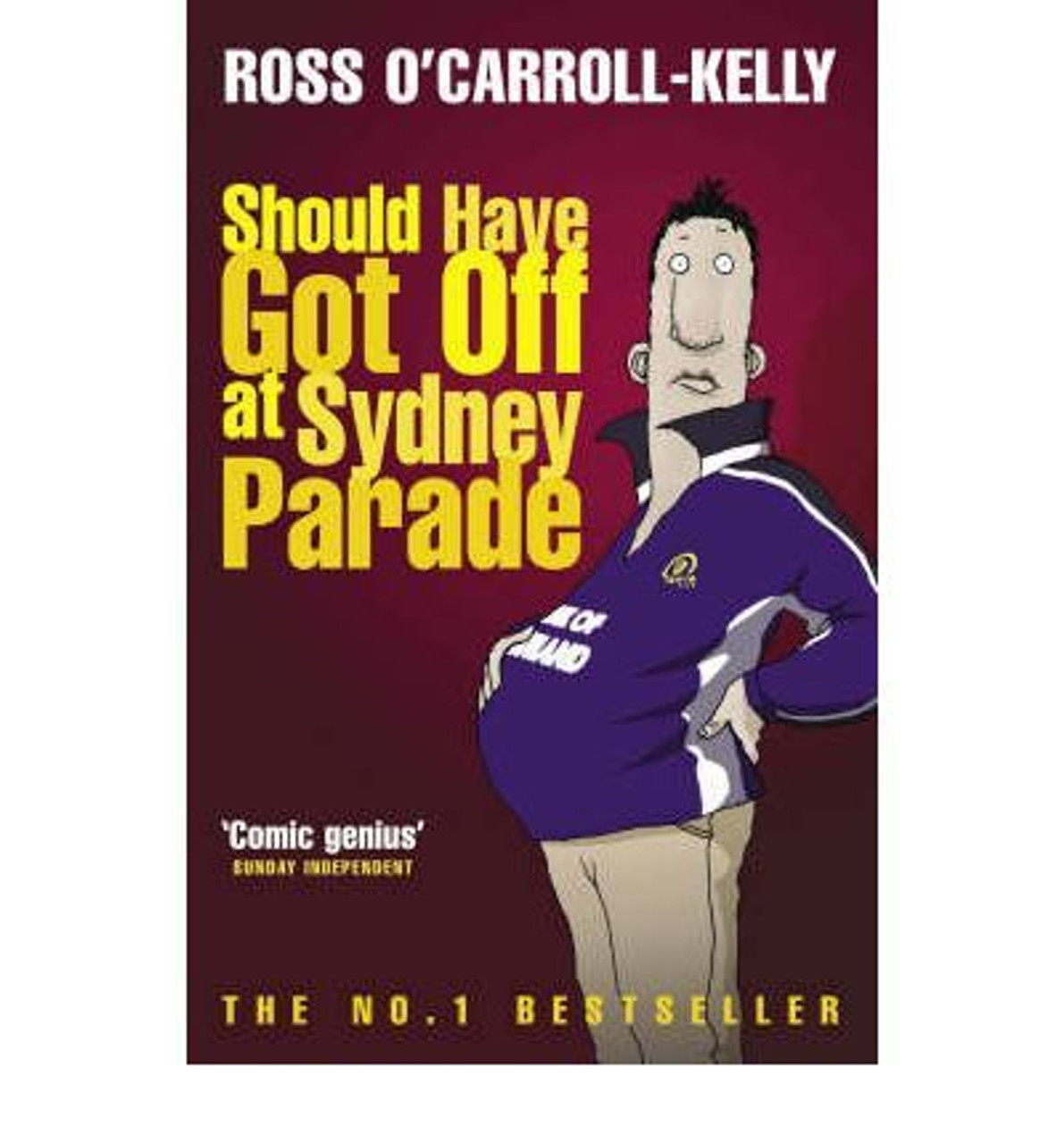 Ross O'Carroll-Kelly / Should Have Got Off at Sydney Parade (Large Paperback)