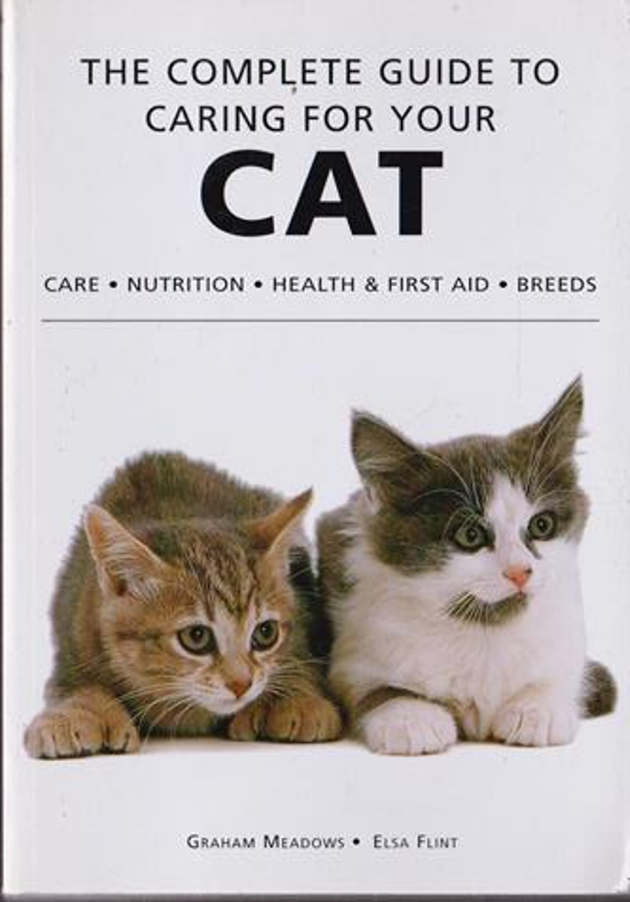 Graham Meadows / The Complete Guide to Caring for Your CAT (Large Paperback)
