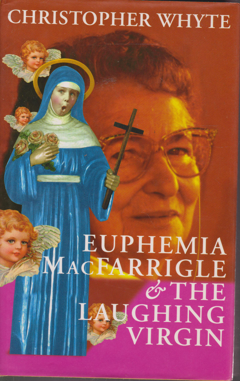 Christopher Whyte / Euphemia MacFarrigle & The Laughing Virgin (Hardback)