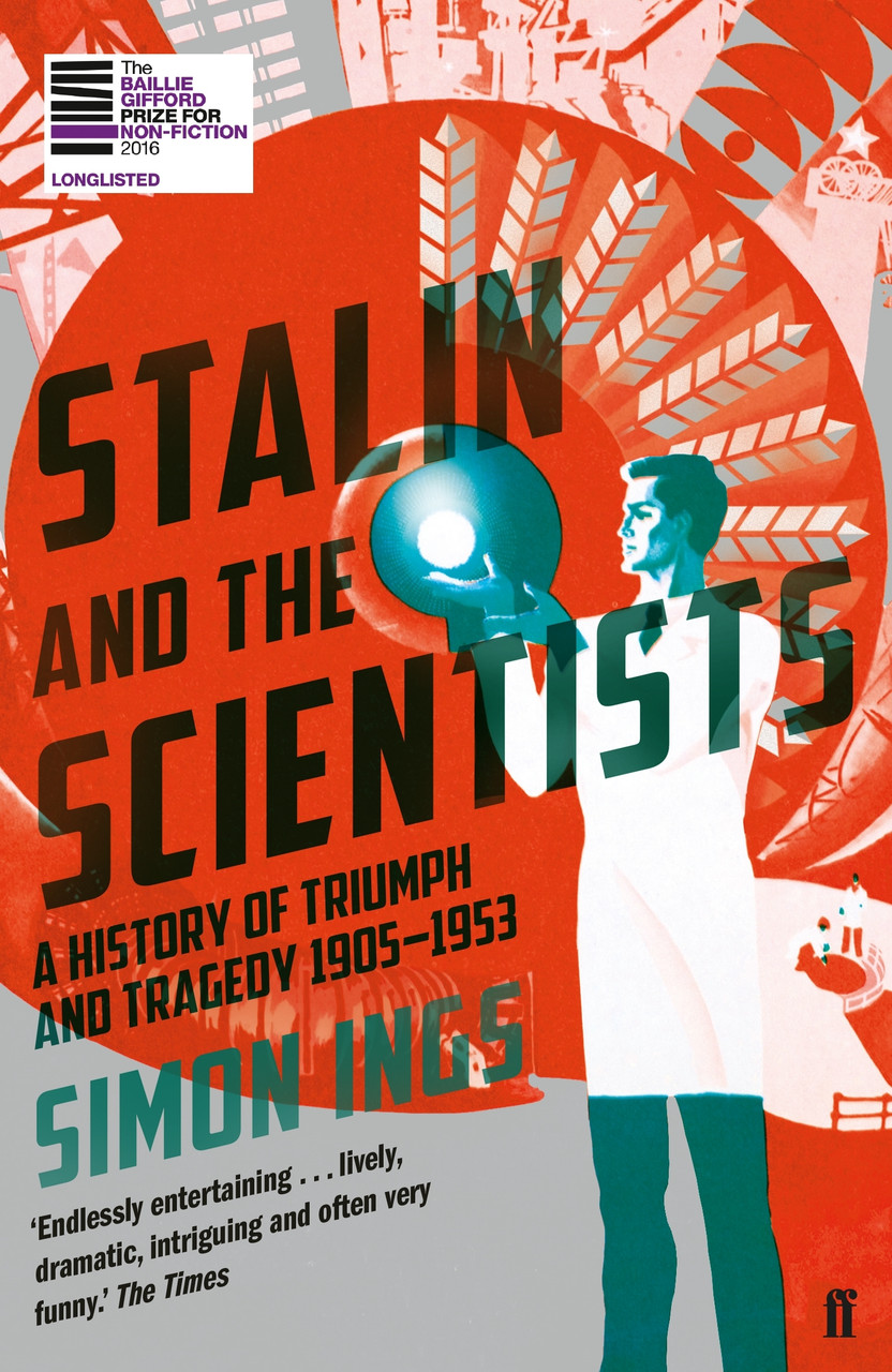 Simon Ings / Stalin and the Scientists