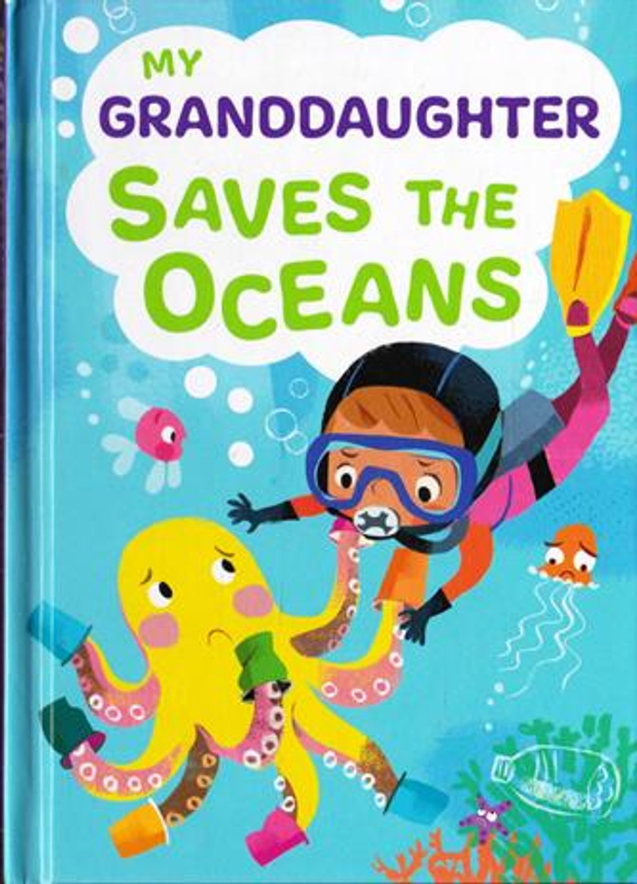 My Granddaughter Saves the Oceans