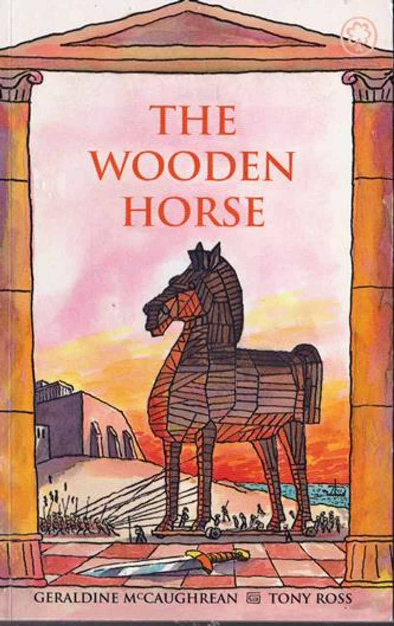 Geraldine McCaughrean & Tony Ross / The Wooden Horse