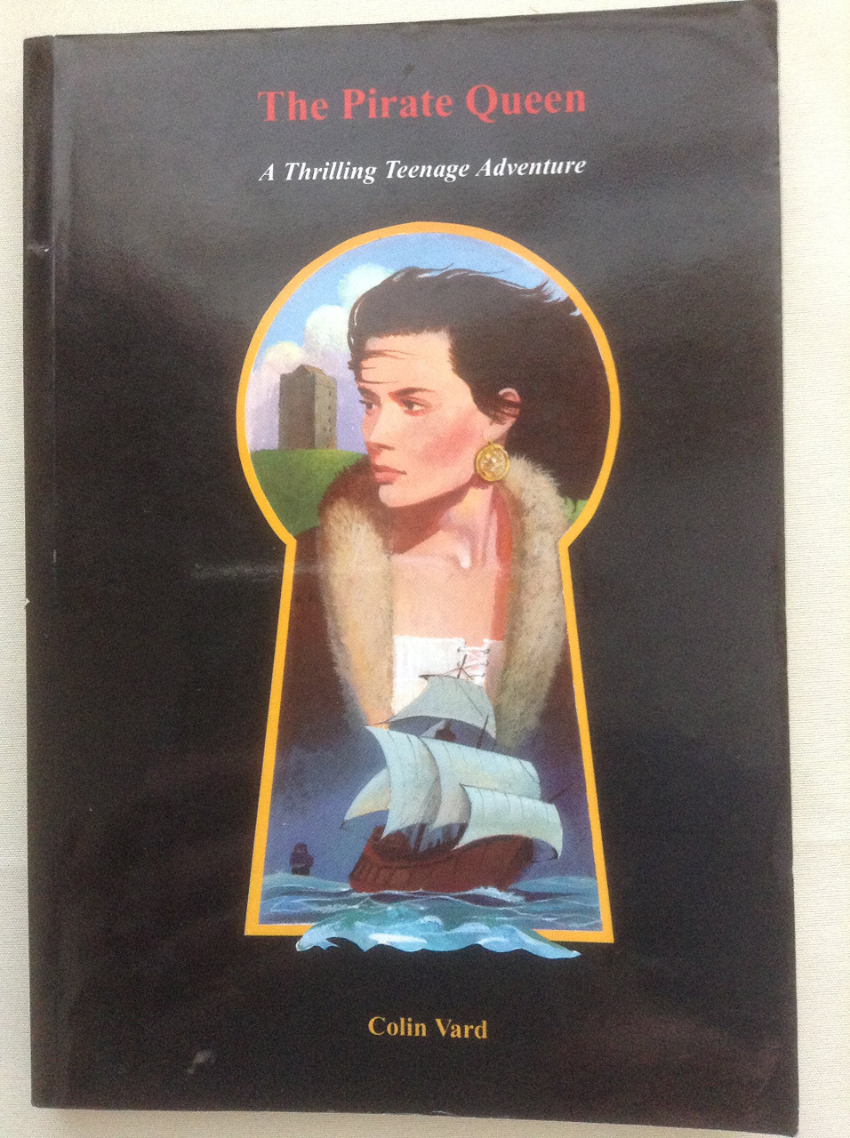 Colin Vard / The Pirate Queen  (Large Paperback)