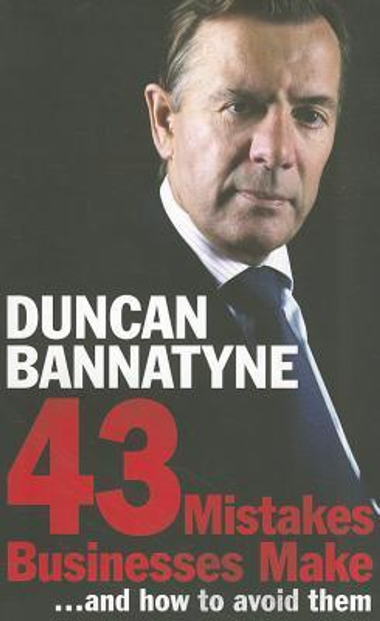 Duncan Bannatyne / 43 Mistakes Every Business Makes...and How to Avoid Them (Large Paperback)