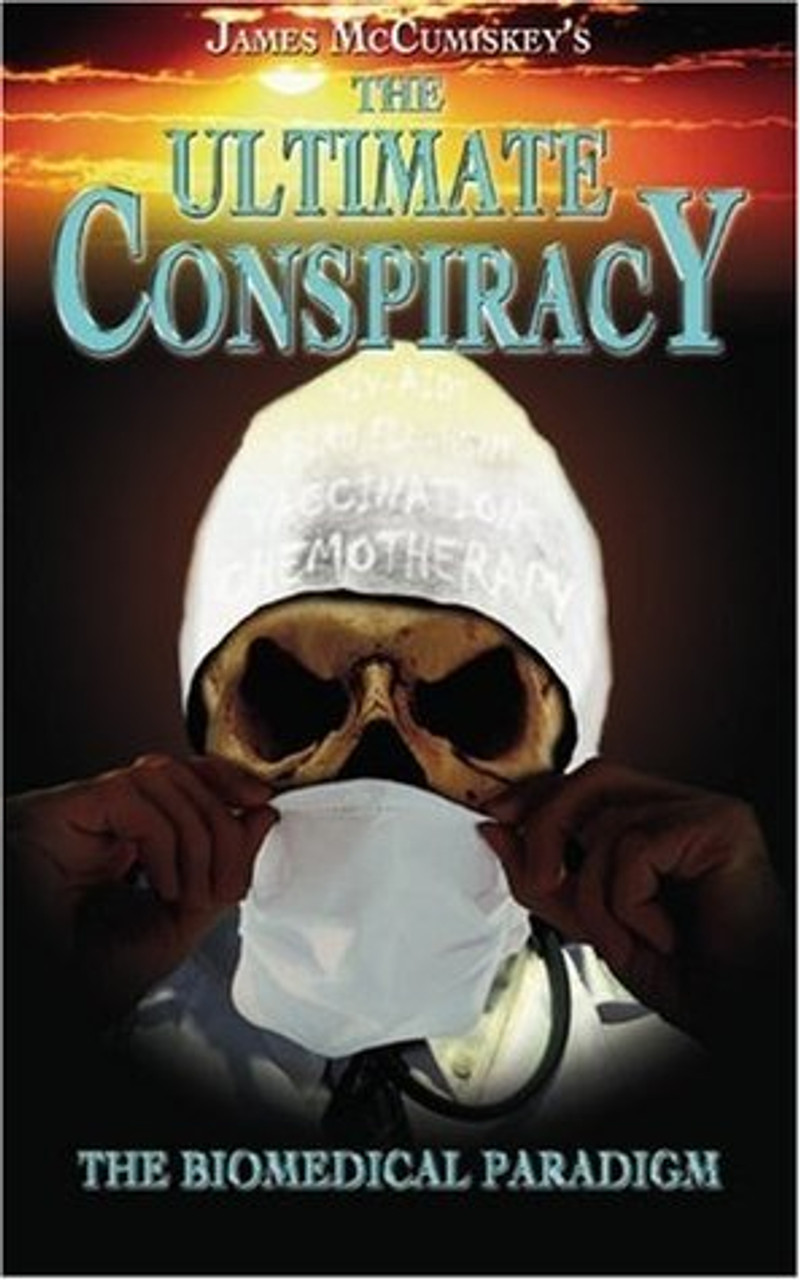 James McCumiskey / The Ultimate Conspiracy: The Biomedical Paradigm (Large Paperback)