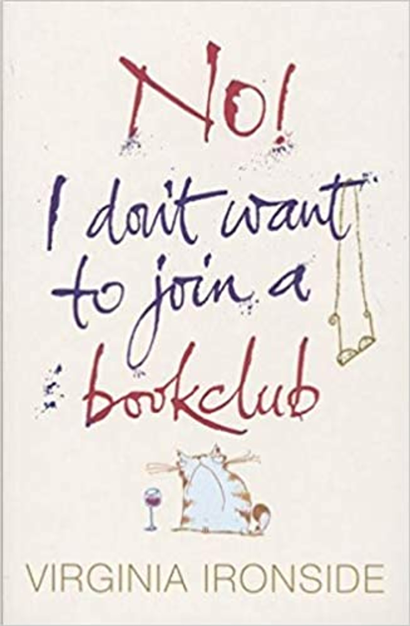 Virginia Ironside / No I Don't Want To Join A Bookclub (Large Paperback)