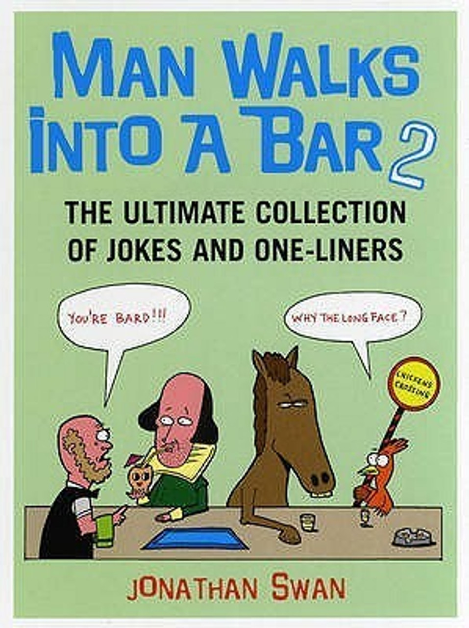 Jonathan Swan / Man Walks Into a Bar 2: The Ultimate Collection of Jokes and One-Liners (Large Paperback)