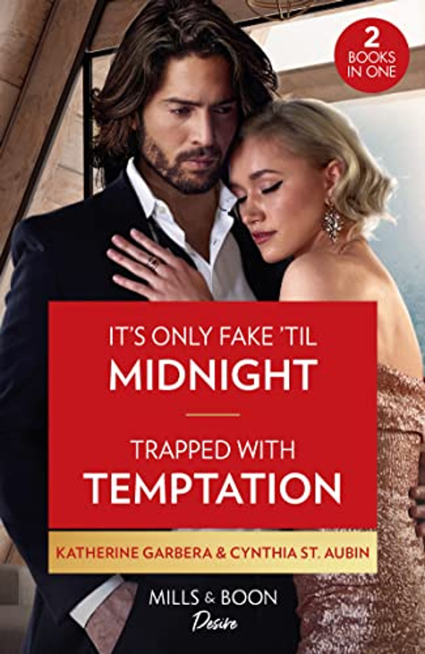 Mills & Boon / Desire / 2 in 1 / It's Only Fake 'Til Midnight / Trapped With Temptation