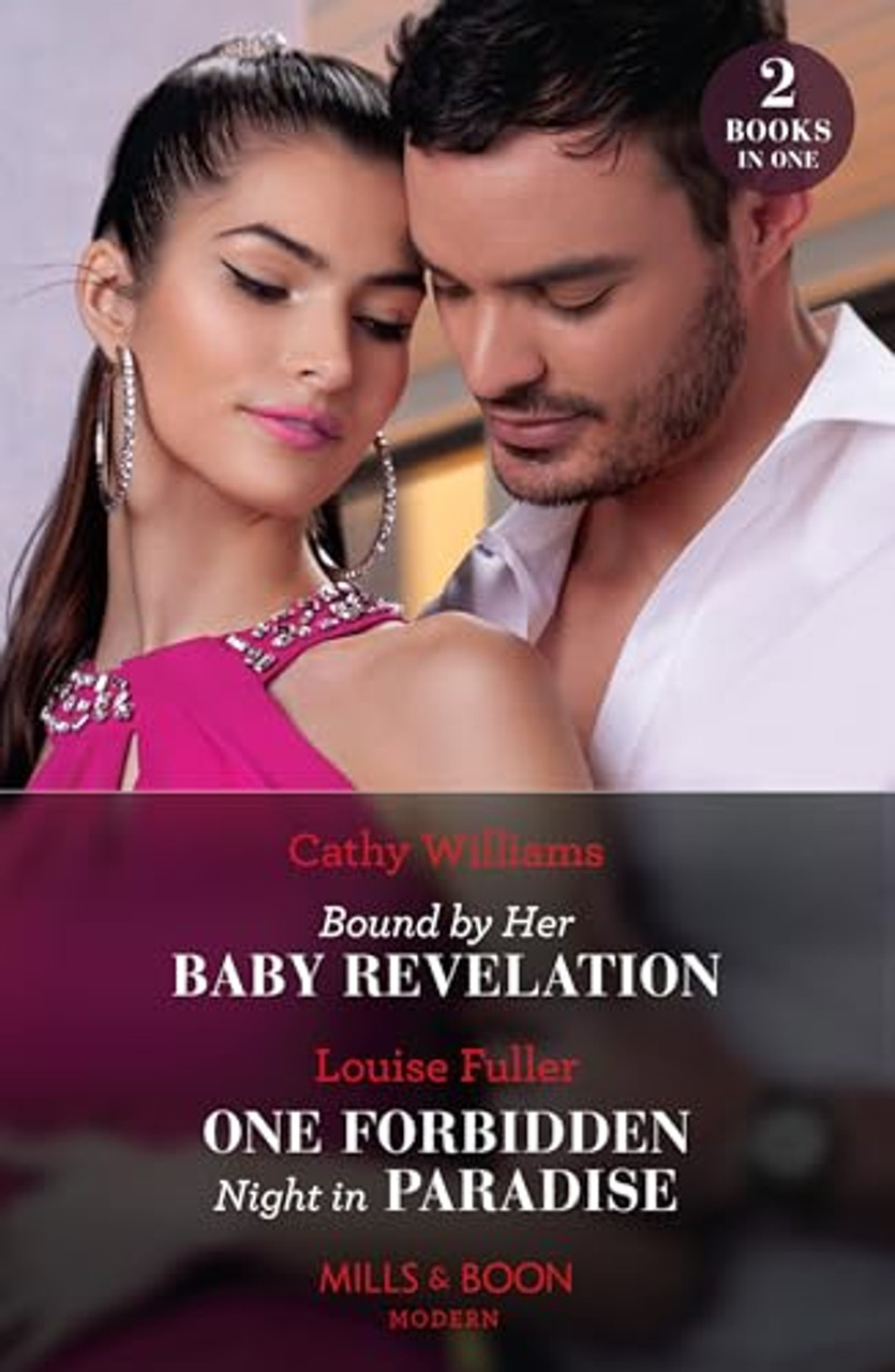 Mills & Boon / Modern / 2 in 1 / Bound By Her Baby Revelation / One Forbidden Night In Paradise