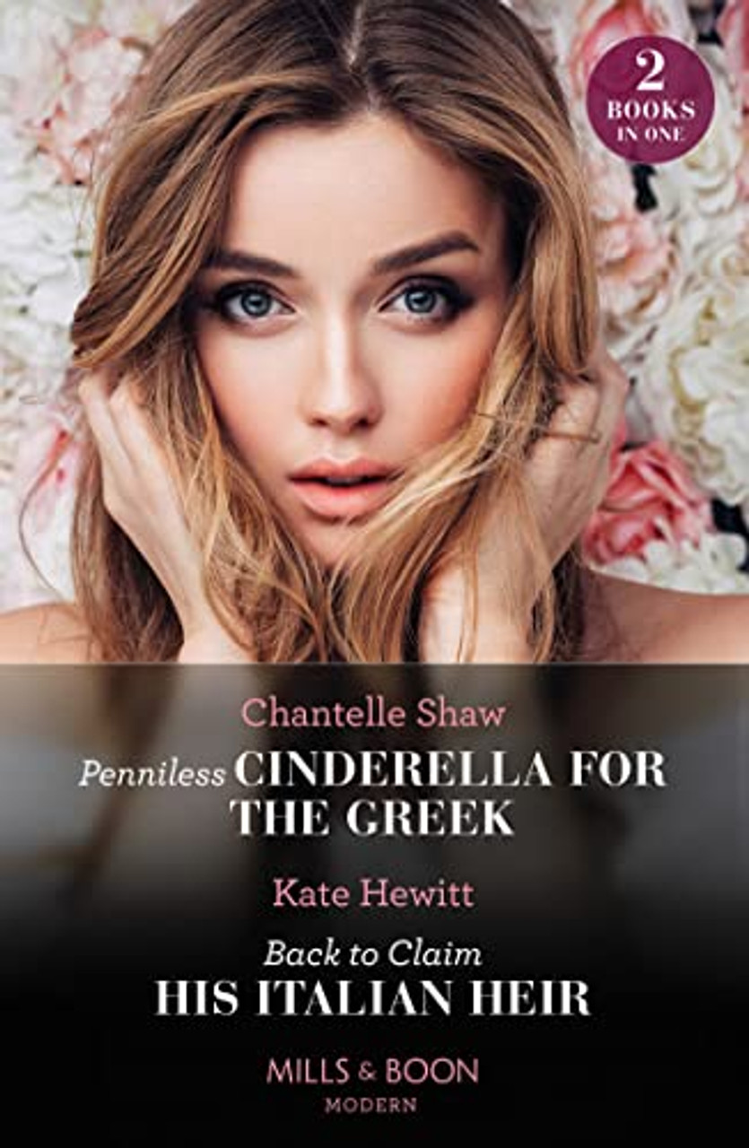 Mills & Boon / Modern / 2 in 1 / Penniless Cinderella For The Greek / Back To Claim His Italian Heir