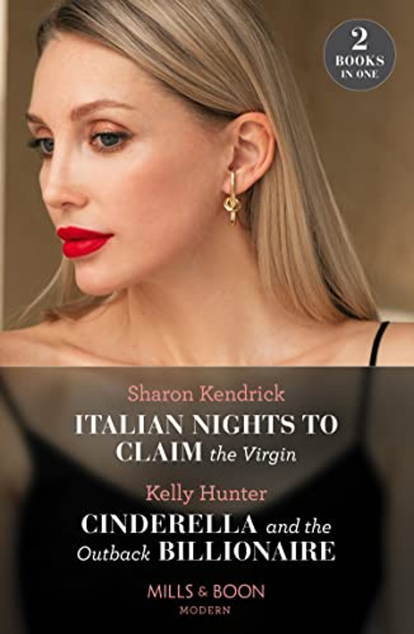 Mills & Boon / Modern / 2 in 1 / Italian Nights To Claim The Virgin / Cinderella And The Outback Billionaire