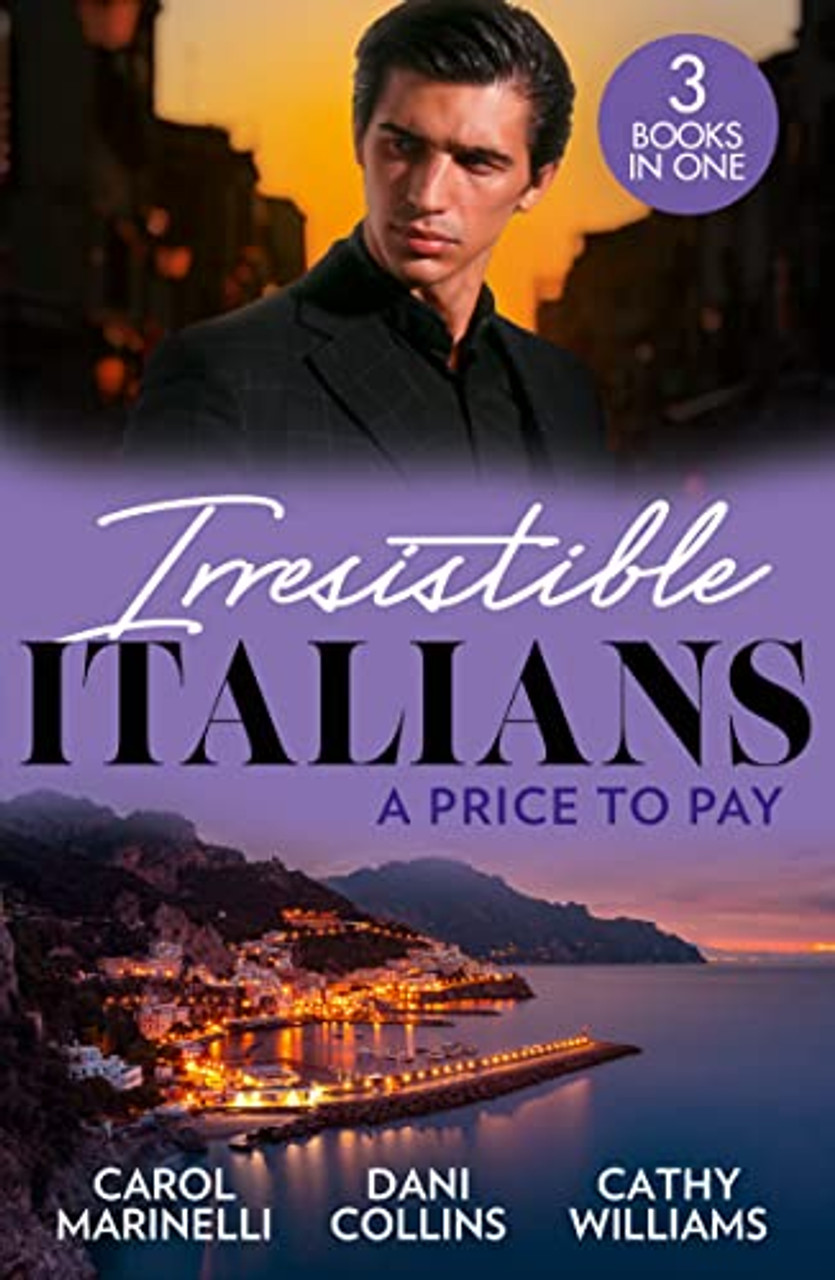 Mills & Boon / 3 in 1 / Irresistible Italians: A Price To Pay