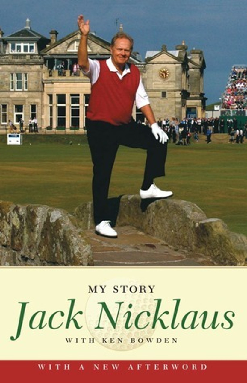 Jack Nicklaus & Ken Bowden / Jack Nicklaus : My Story (Large Paperback)