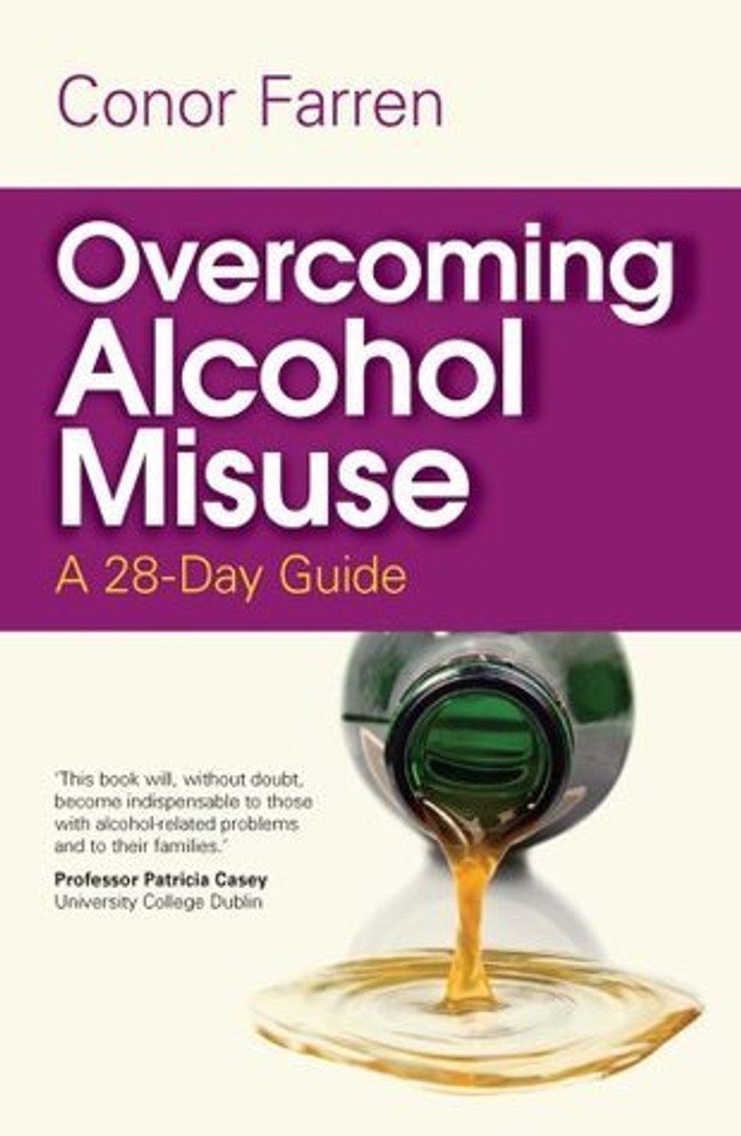 Conor Farren / Overcoming Alcohol Misuse: A 28-Day Guide (Large Paperback)