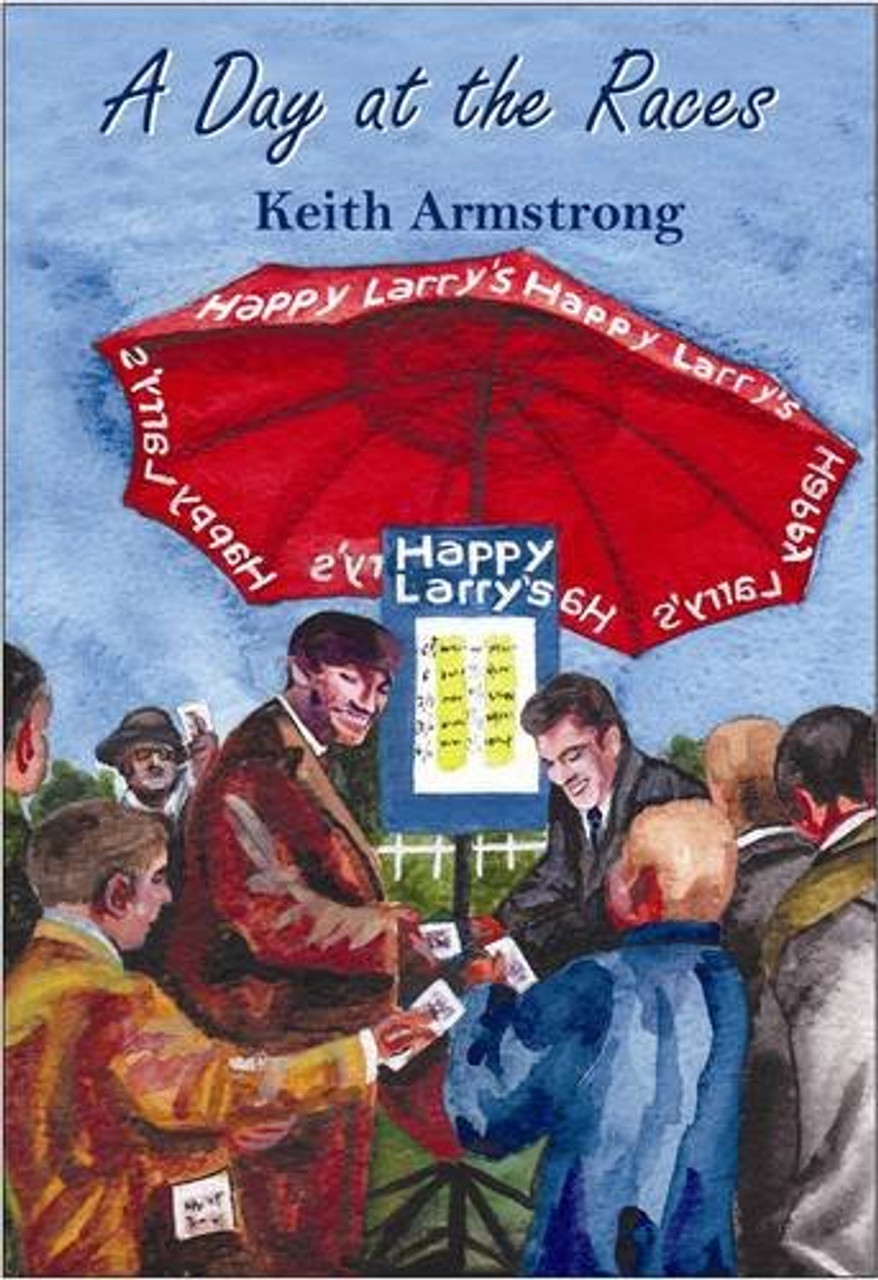 Keith Armstrong / A Day at the Races (Large Paperback)